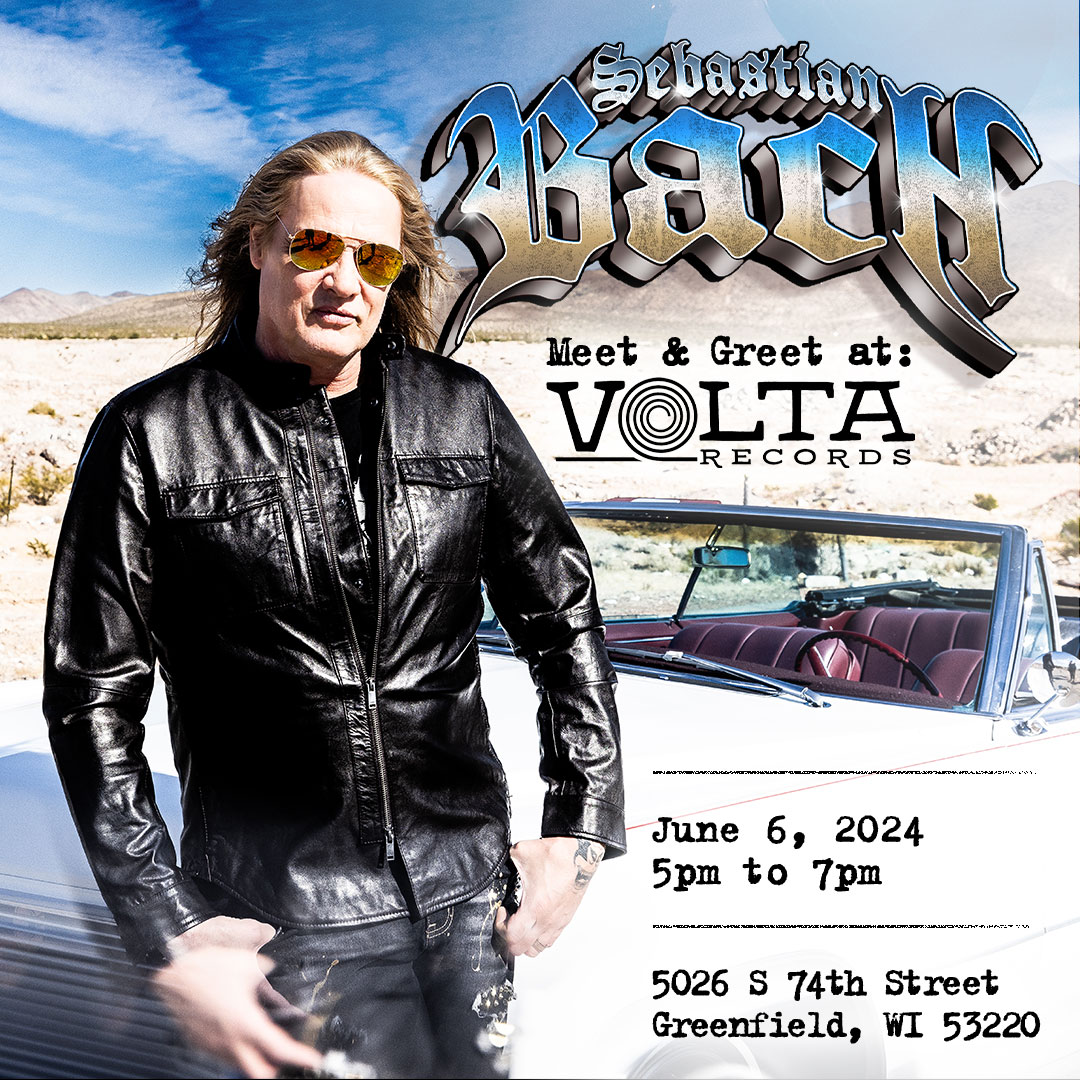 Sebastian Bach Meet & Greet – June 6, 5 – 7 pm!